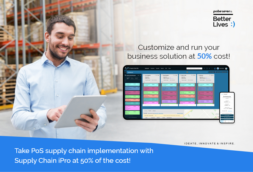 You are currently viewing PROBESEVEN’s BETTER LIVES :) – TAKE POS SUPPLY CHAIN IMPLEMENTATION WITH SUPPLY CHAIN iPRO AT 50% OF THE COST